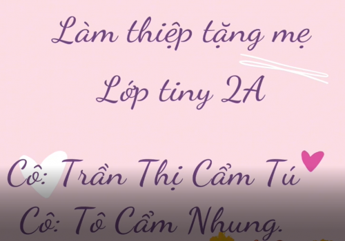 Chào Mừng Ngày Phụ Nữ VIỆT NAM 20/10 (TINY 2A)